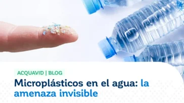 Microplásticos en el agua_ la amenaza invisible ACQUAVID - BLOG